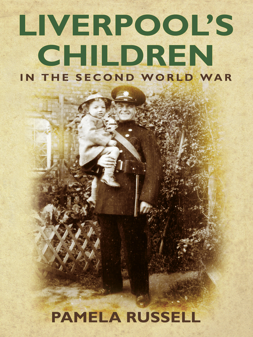 Title details for Liverpool's Children in the Second World War by Pamela Russell - Available